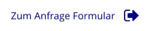 Zum Anfrage Formular