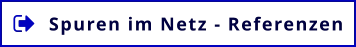 Spuren im Netz - Referenzen